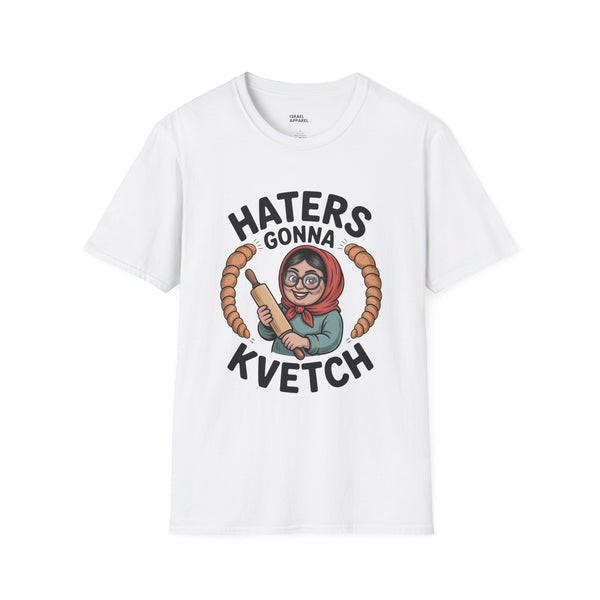 Haters Gonna Kvetch T-Shirt