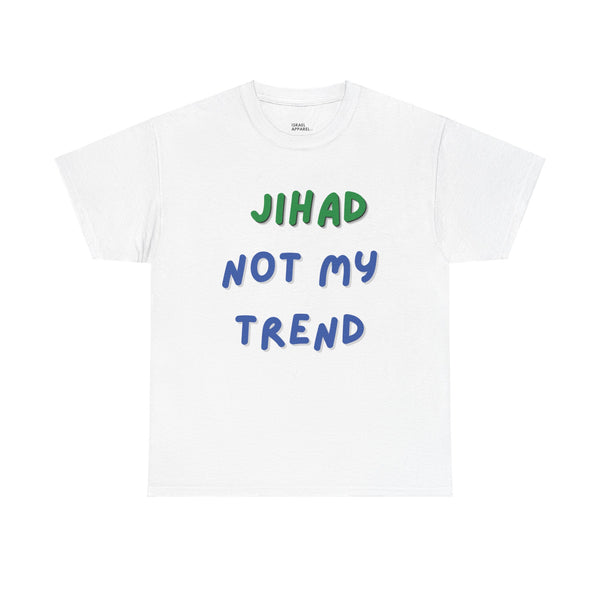 Jihad Not My Trend T-Shirt