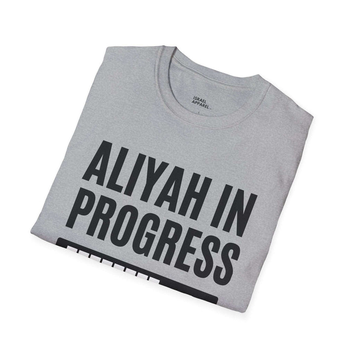 Aliyah in Progress T-Shirt