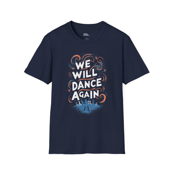 We Will Dance Again & Again T-Shirt