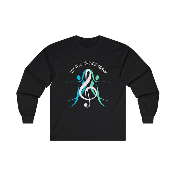 We Will Dance Again Long Sleeve T-Shirt