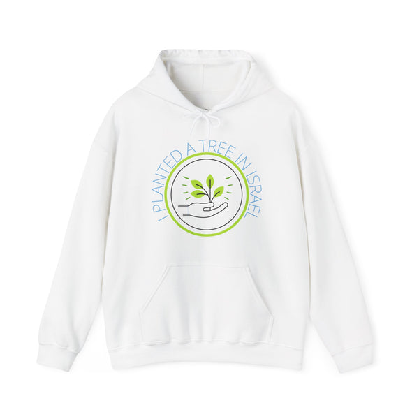 I Planted a Tree in Israel Hoodie Sweatshirt