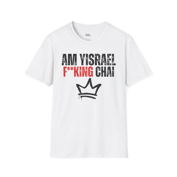 Am Yisrael f** King Chai T-Shirt