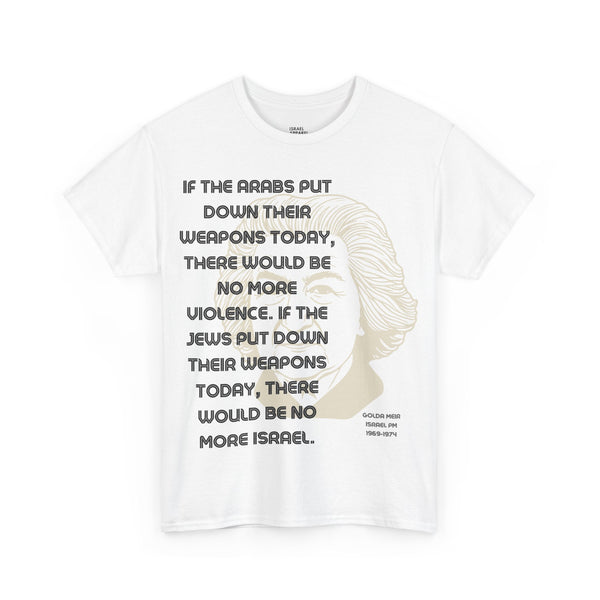 Golda Meir Quote (Arabs & Jews) T-Shirt